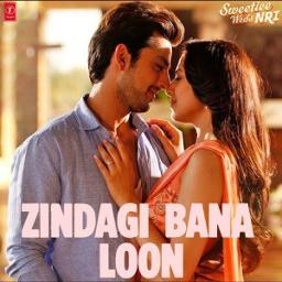 Zindagi Bana Loon Sweetie Werd Nri Lyrics And Music By Falak Muchan Arranged By Fyka zindagi bana loon sweetie werd nri
