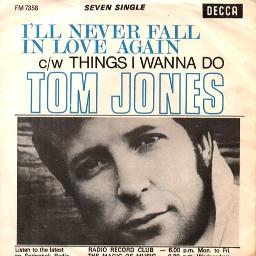 I Ll Never Fall In Love Again Hd Tom Jones Lyrics And Music By Tom Jones Arranged By Alsgardt