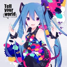 Tell Your World English Lyrics And Music By Zander Amy Arranged By Symphonicjoker