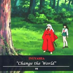 Change The World Tv Size Lyrics And Music By V6 Arranged By Saya01