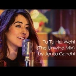 Hq Tu Tu Hai Wohi The Unwind Mix Original Lyrics And Music By Jonita Gandhi Karaoke Clean Hd Wahi Acoustic Clear Arranged By Imtiaz I
