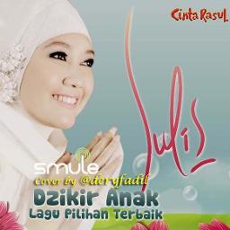 Dzikir Anak Lyrics And Music By Sulis Dzikir Anak Arranged By Deryfadil