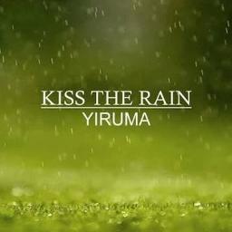Kiss The Rain Chinese Version Lyrics And Music By Yiruma Arranged By A Thunk