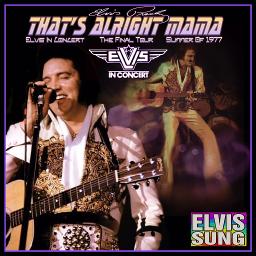 That S Alright Mamma 77 Lyrics And Music By Elvis Presley Live Arranged By Elvissung