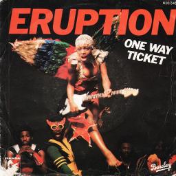 One Way Ticket Lyrics And Music By Eruption Arranged By Tmz Sheed
