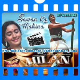 Sawan Ka Mahina Hd Karaoke Lyrics And Music By Ost Milan 1967 Arranged By Shahidkhan Indo sawan ka mahina hd karaoke lyrics and
