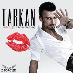 Kiss Kiss Lyrics And Music By Tarkan Arranged By Djfeuerlord