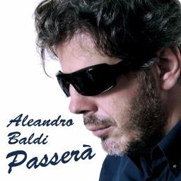 Passera Lyrics And Music By Aleandro Baldi Arranged By Giudep