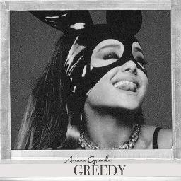 Greedy Lyrics And Music By Ariana Grande Arranged By Itzashleyfoster