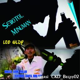 Sebotol Minuman Lyrics And Music By Rena Kdi Arranged By Ckd Begyy02