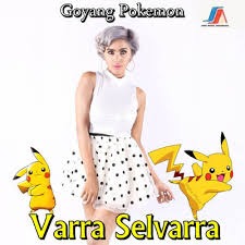 Goyang Pokemon Lyrics And Music By Varra Selvarra Arranged By Nara Sandi smule