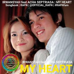 My Heart Lyrics And Music By Acha Irwansyah Arranged By Official Rafn