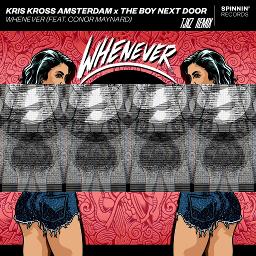 Whenever Tjkz Remix Lyrics And Music By Kris Kross Amsterdam Ft The Boy Next Door Conor Maynard Arranged By Ttm Tycho Conor maynard, kris kross amsterdam, a boogie wit da hoodie. whenever tjkz remix lyrics and
