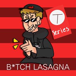 Bitch Lasagna Lyrics And Music By Pewdiepie Arranged By Shilohowo