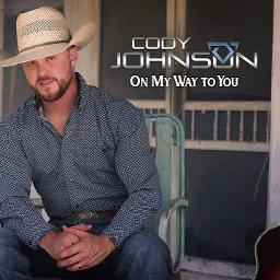 On My Way To You Lyrics And Music By Cody Johnson Arranged By Mtl