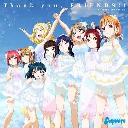 Full Thank You Friends Lyrics And Music By Aqours Arranged By Prettybomberhead