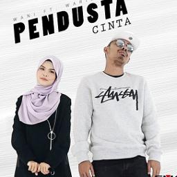 Pendusta Cinta Lyrics And Music By Wani Ft Waris Arranged By 5ms Siti Wan