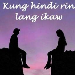 Kung Di Rin Lang Lyrics And Music By