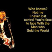 The Man Who Sold The World Lyrics And Music By Nirvana Arranged By Whoscheatinwho