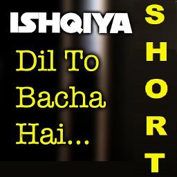 Short Dil To Baccha Hai Ji Lyrics And Music By Shortnsweet Ishqiya Arranged By 5olo smule