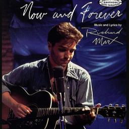 Now And Forever Original Lyrics And Music By Richard Marx Arranged By Uniq Mel