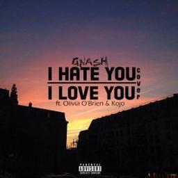 I Hate U I Love U Lyrics And Music By Gnash Ft Olivia O Brien Arranged By Siarrachopper