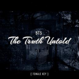 Female Key The Truth Untold Lyrics And Music By Bts Arranged By Deely