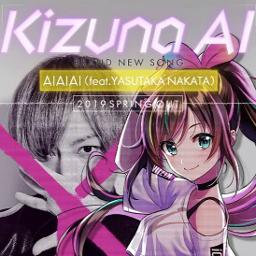 Aiaiai Feat Yasutaka Nakata Lyrics And Music By Kizuna Ai Virtual San Wa Miteiru Op Arranged By Kalvinpyon15