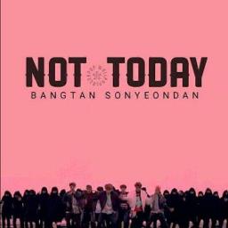 Not Today Chorus Cut Lyrics And Music By Bts 방탄소년단 Arranged By 07xxi