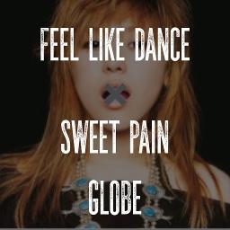Feel Like Dance Sweet Pain Mash Up Lyrics And Music By Globe Arranged By Naaookkii