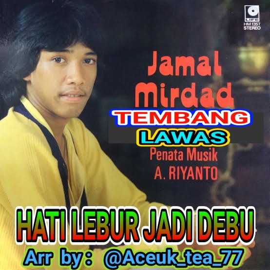 Hati Lebur Jadi Debu Lyrics And Music By Jamal