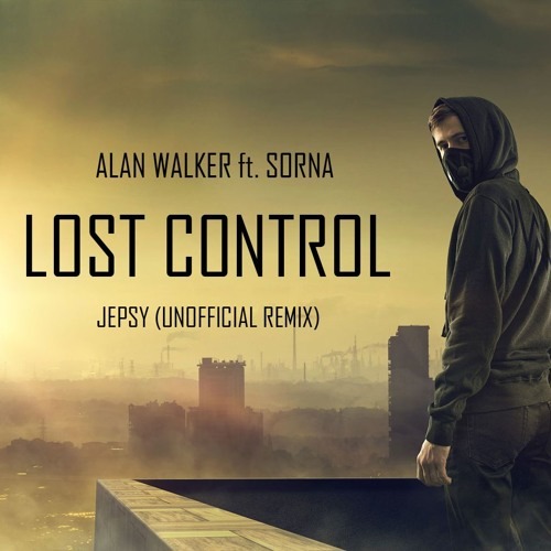 Lost Control Lyrics And Music By Alan Walker Feat Sorna Arranged By Rend alan walker feat sorna arranged by rend