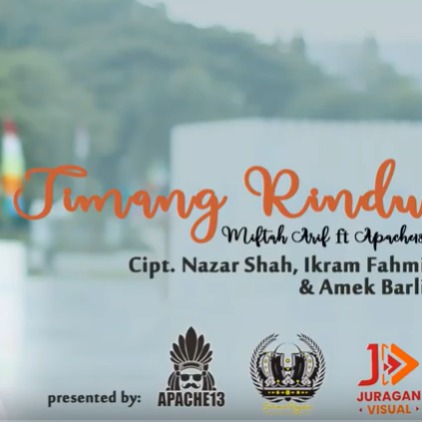 Timang Rindu Lyrics And Music By Miftah Arief Apache13 Arranged By Csa Man Arj4