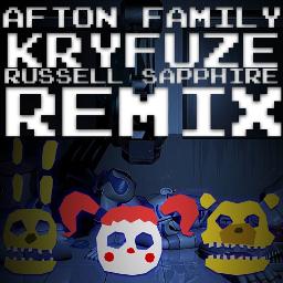 Afton Family Russell Sapphire Remix Lyrics And Music By Kryfuze