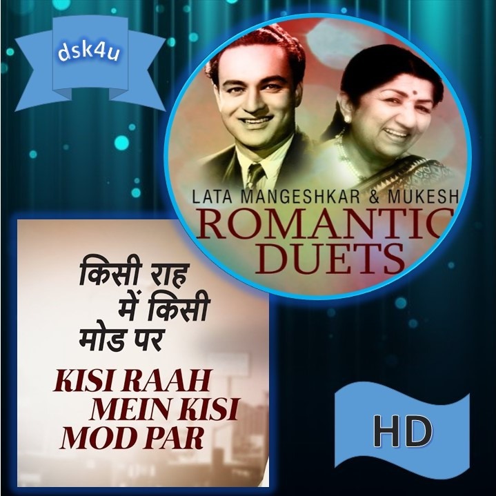 Kisi Raah Me Kisi Mod Par Lyrics And Music By Mere Humsafar Lata Mangeshkar Mukesh Arranged By Dsk4u kisi raah me kisi mod par lyrics