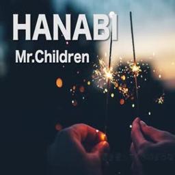 Hanabi Original Mix Arrange Lyrics And Music By Mr Children Arranged By 24 Dice3156
