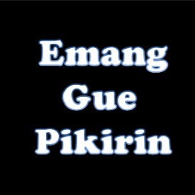 Emang Gua Pikirin Egp Lyrics And Music By Lolita Arranged By Dewi Lestari