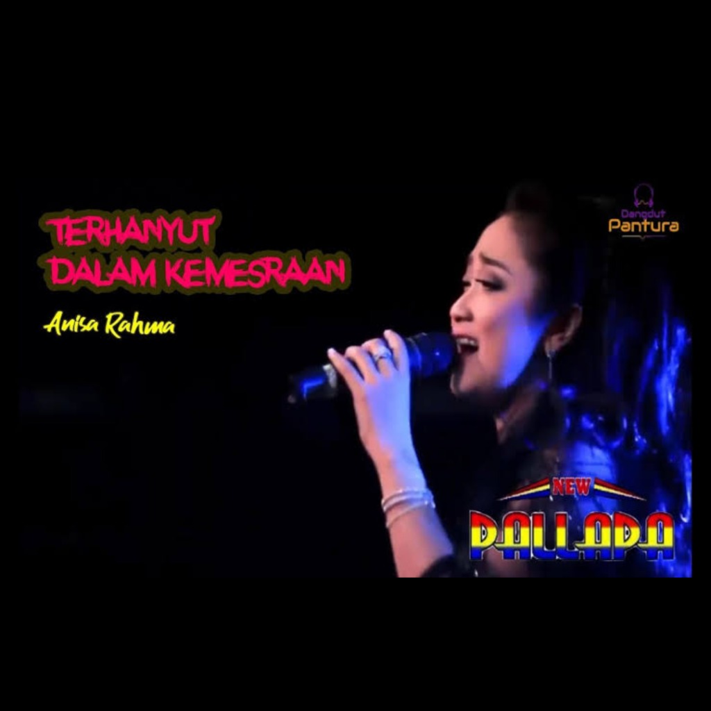 Terhanyut Dalam Kemesraan Lyrics And Music By Anisa Rahma New Pallapa Arranged By Rama Subang