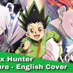 Hunter X Hunter Departure English Lyrics Lyrics And Music By Ashleythefighter Arranged By Ashleythefighter