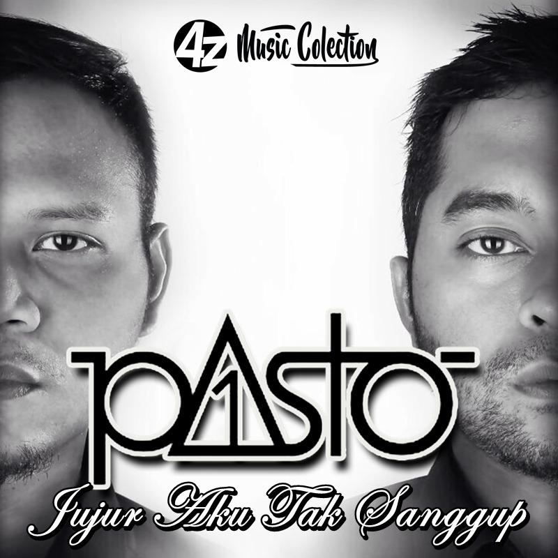 Jujur Aku Tak Sanggup Lyrics And Music By Pasto Arranged By 4z